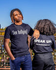 See Bullying?/Speak Up! T-Shirt